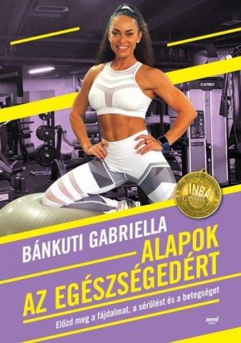 Alapok az egészségedért - bánkuti gabriella