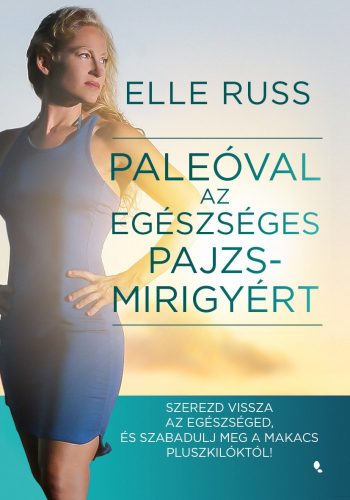 Paleóval az egészséges pajzsmirigyért elle russ