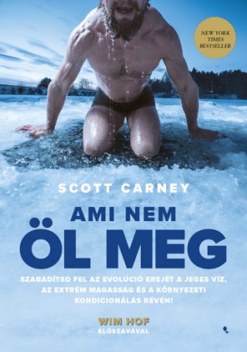 Ami nem öl meg - scott carney