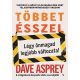 Többet ésszel - dave asprey