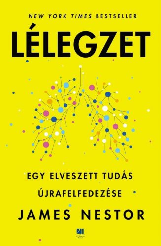 Lélegzet - egy elveszett tudás újrafelfedezése - james nestor