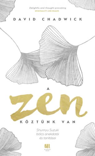 A zen köztünk van - david chadwick